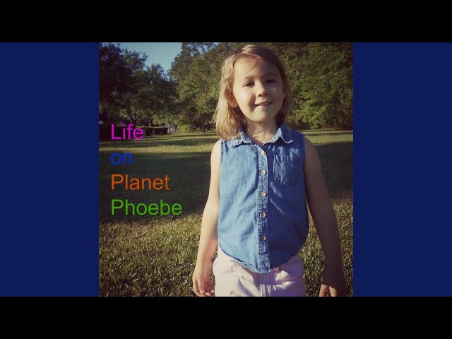 2017 - Life on Planet Phoebe - front.jpg