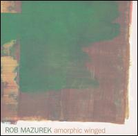 Rob Mazurek - 2001 - Amorphic Winged - folder.jpeg