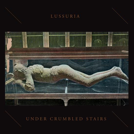 Lussuria - Under Crumbled Stairs - 2024 - folder.jpg